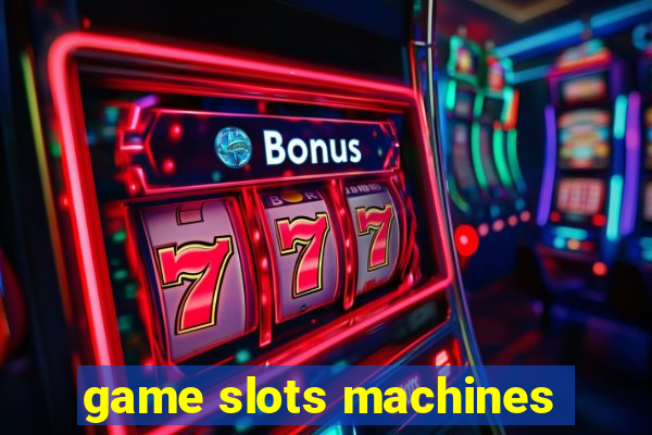 game slots machines