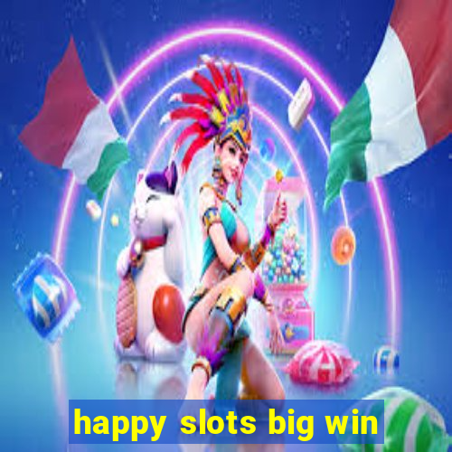 happy slots big win