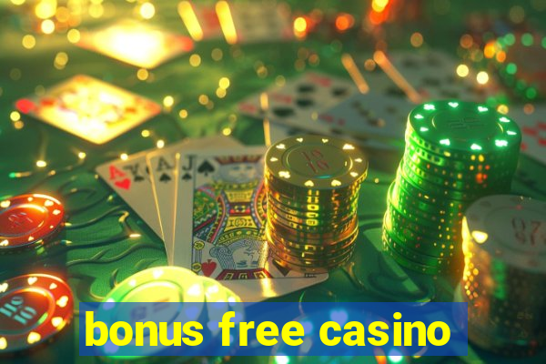 bonus free casino