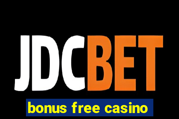 bonus free casino