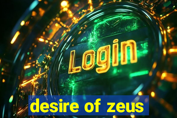 desire of zeus