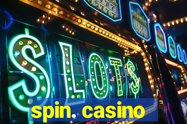 spin. casino