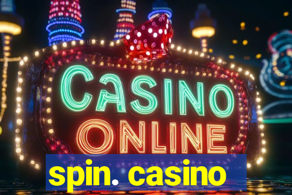 spin. casino