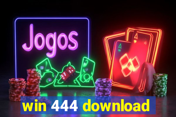 win 444 download