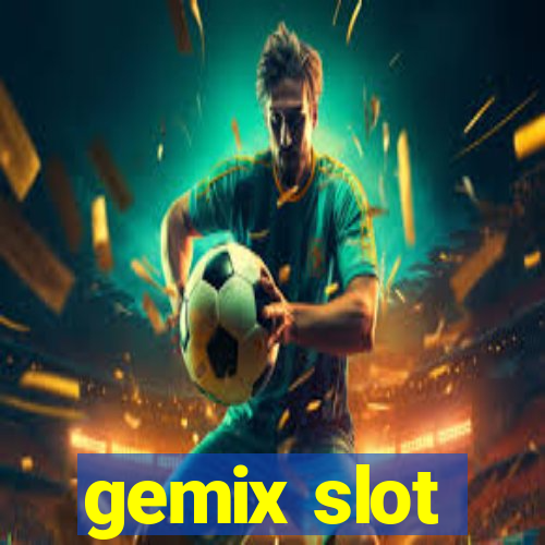 gemix slot