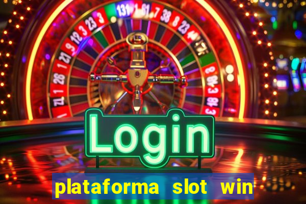 plataforma slot win paga mesmo