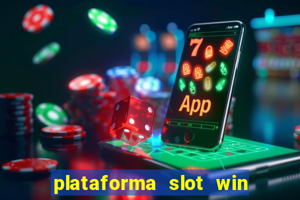 plataforma slot win paga mesmo