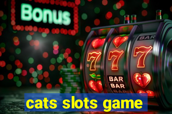 cats slots game