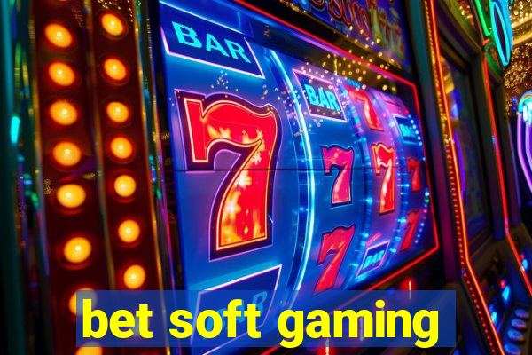 bet soft gaming