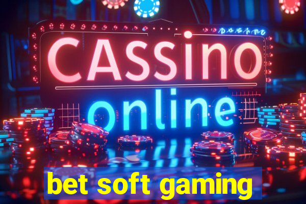 bet soft gaming