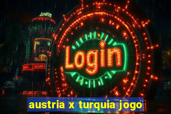 austria x turquia jogo