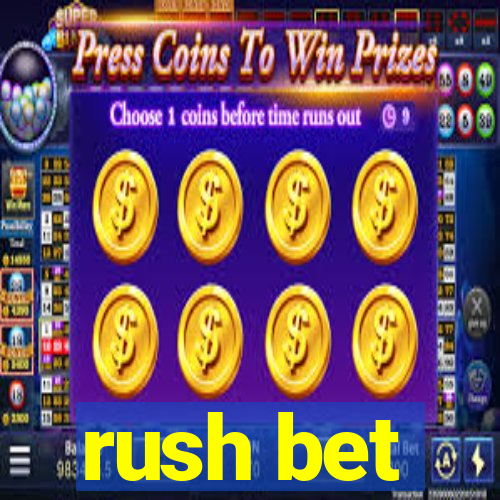 rush bet