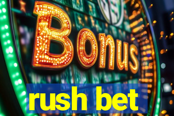 rush bet