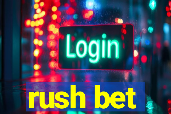 rush bet