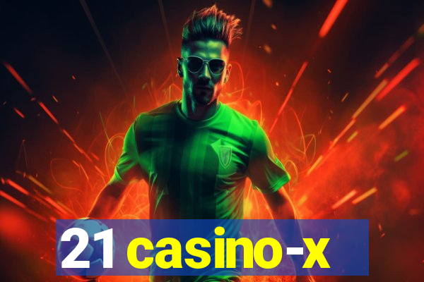 21 casino-x