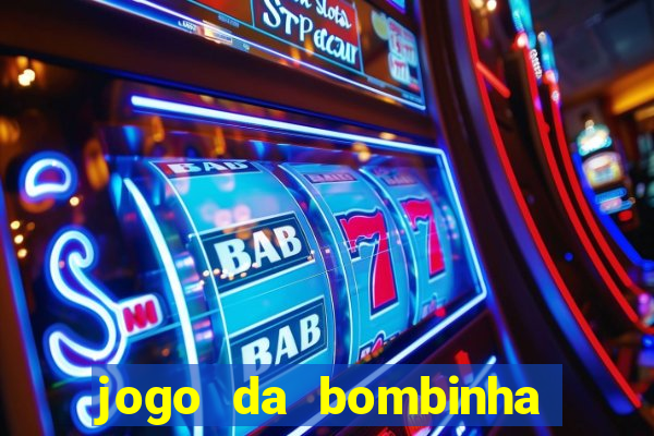 jogo da bombinha que ganha dinheiro