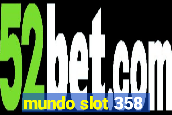 mundo slot 358