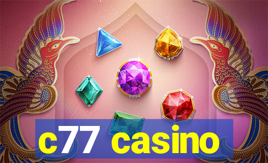 c77 casino