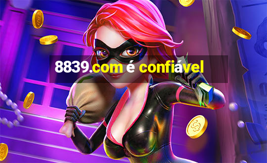 8839.com é confiável