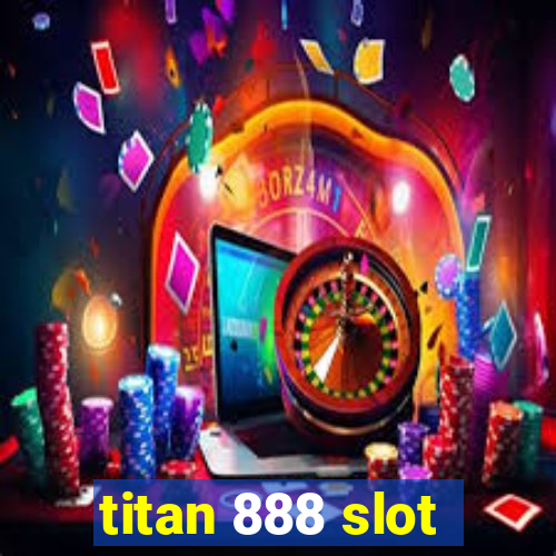 titan 888 slot