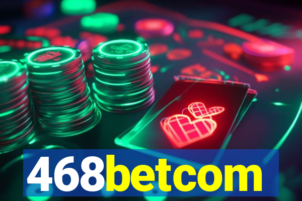 468betcom