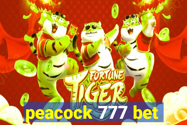 peacock 777 bet