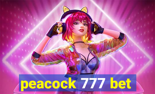 peacock 777 bet