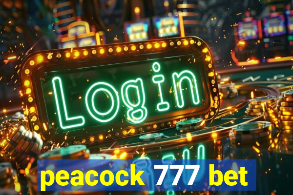 peacock 777 bet