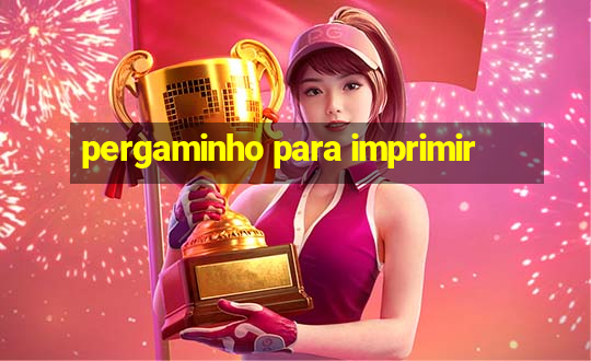 pergaminho para imprimir