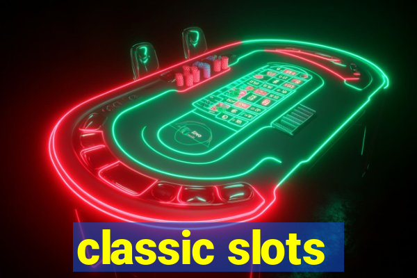 classic slots