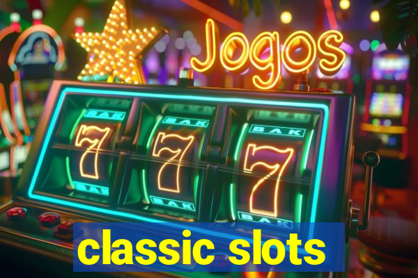 classic slots