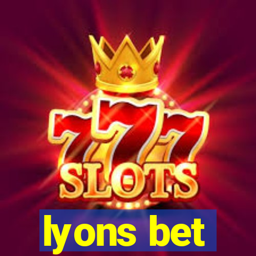 lyons bet