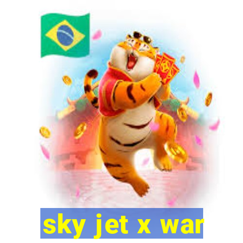 sky jet x war