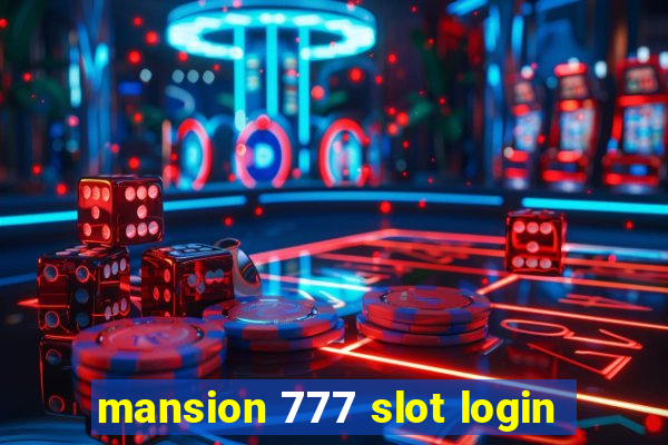 mansion 777 slot login