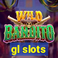 gl slots