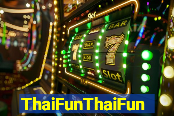 ThaiFunThaiFun