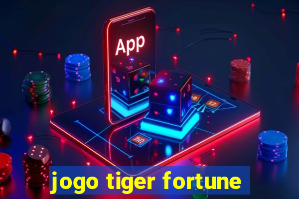 jogo tiger fortune