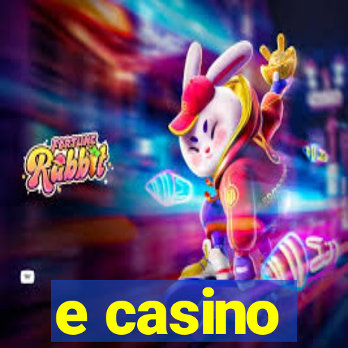 e casino