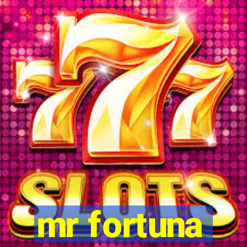 mr fortuna