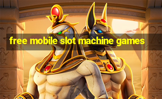 free mobile slot machine games