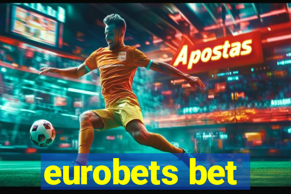 eurobets bet