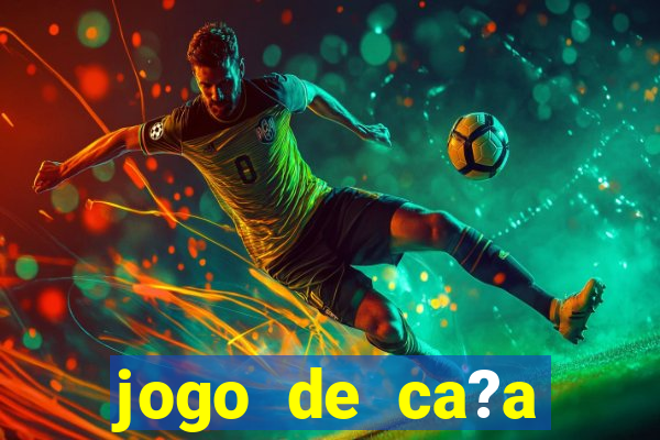 jogo de ca?a níquel valendo dinheiro