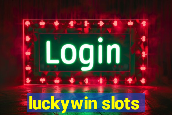 luckywin slots