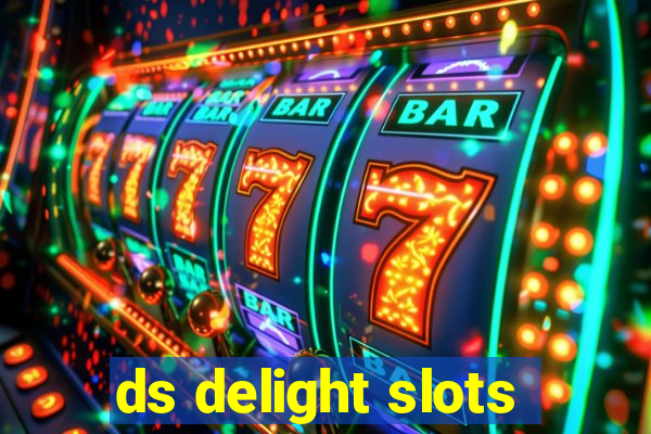 ds delight slots