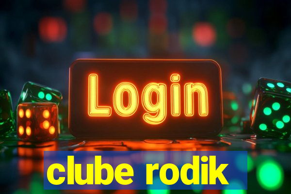 clube rodik