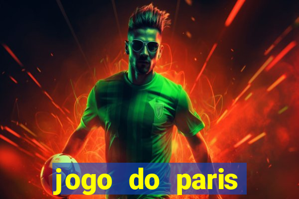 jogo do paris saint germain hoje ao vivo