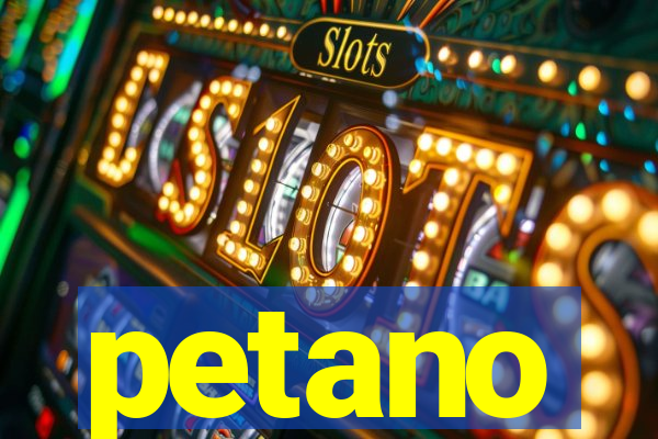 petano