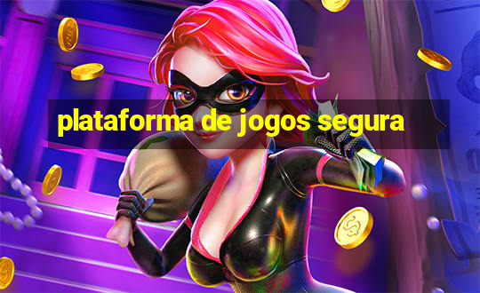 plataforma de jogos segura