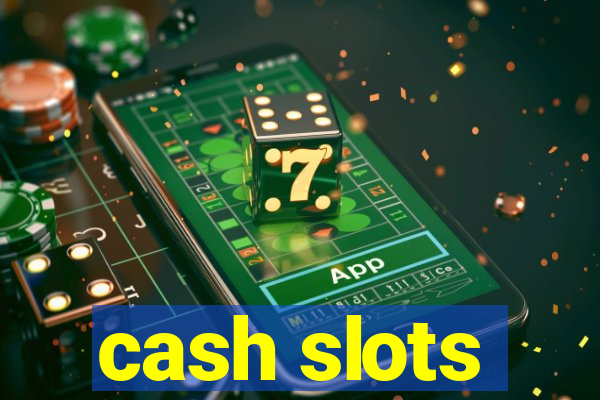 cash slots