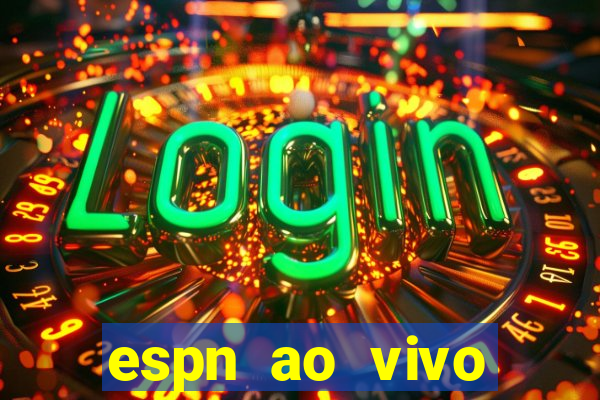 espn ao vivo online grátis